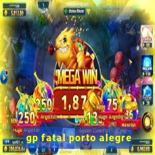 gp fatal porto alegre